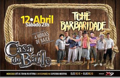 Tchê Barbaridade na Casa do Baile