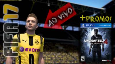 VÍDEO: Campeonato FIFA 17 2ª Edição com promoção Uncharted 4 - ao vivo (live)