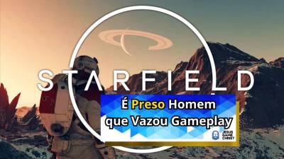 Preso homem que vazou gameplay de antecipada de Starfield