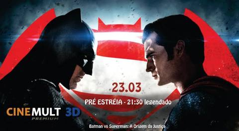 Batman Vs. Superman no Cine Mult 3D Premium