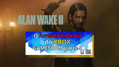 O Arrependimento do XBOX Gamescom PARTE 2