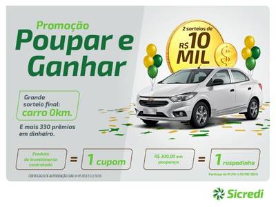 Associados e poupadores da Sicredi Sul SC concorrem a mais de 330 prêmios em dinheiro e um carro 0km