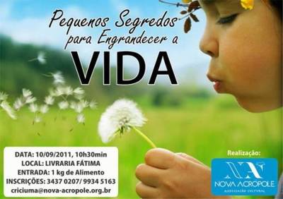 Pequenos Segredos para Engrandecer a Vida - Palestra promovida pela Associação Cultural Nova Acrópole
