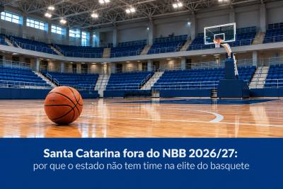 Santa Catarina fora do NBB 2026/27: por que o estado não tem time na elite do basquete