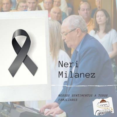 Nota de falecimento: Neri Milanez, aos 76 anos