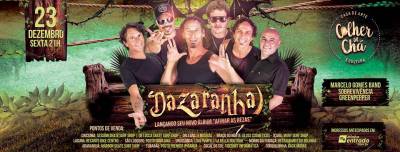 VÍDEO: Dazaranha se apresenta nesta sexta-feira no Colher de Chá