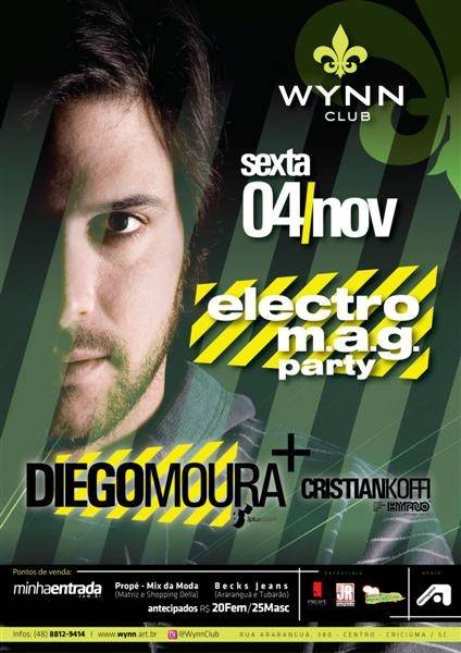 Electro M.A.G Party na Wynn Club, com os Dj`s Diego Moura e Cristian Koffi na Wynn Club nesta sexta-feira