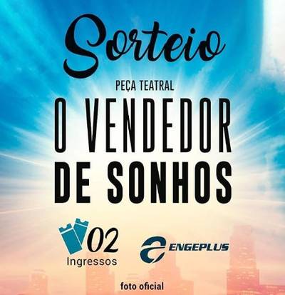 Portal Engeplus sorteia ingressos para O Vendedor de Sonhos