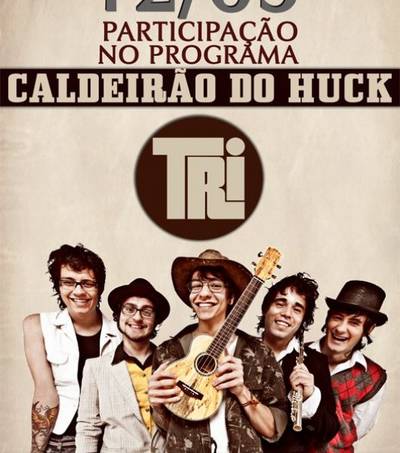 Banda TRI voltará ao Caldeirão do Huck em 12 de maio
