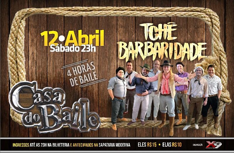 Tchê Barbaridade na Casa do Baile
