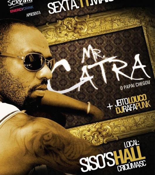 Mr. Catra em Criciúma. No mesmo dia do show em Tubarão