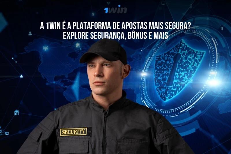 A 1Win é a plataforma de apostas mais segura? Explore segurança, bônus e mais