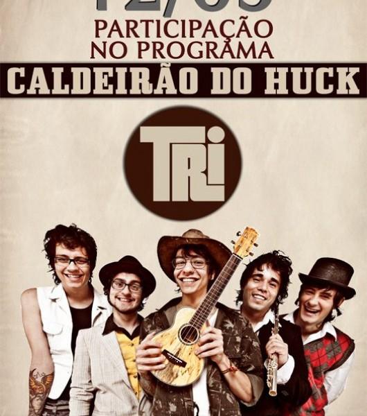 Banda TRI voltará ao Caldeirão do Huck em 12 de maio
